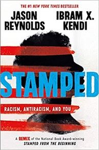 Stamped:  Racism, Antiracism, and You